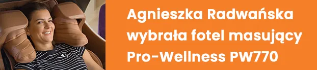 Agnieszka Radwańska wybrała fotel masujący Pro-Wellness PW770 Agnieszka Radwańska wybrała fotel masujący Pro-Wellness PW770